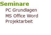 Seminare PC Grundlagen MS Office Word Projektarbeit 
